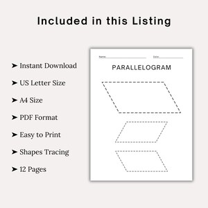 May include: A white printable worksheet with the word "PARALLELOGRAM" at the top. Below are three dotted-line parallelogram shapes for tracing. The text "Included in this Listing" is at the top, with bullet points listing features like "Instant Download" and "Shapes Tracing."