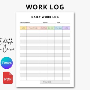 Könnte beinhalten: Eine weiße, druckbare tägliche Arbeitslog-Vorlage mit dem Text "WORK LOG" oben. Die Vorlage enthält Felder für den Namen des Mitarbeiters, das Datum, das Projekt/die Aufgabe und die Gesamtstunden. Die Worte "Editable in Canva" sind ebenfalls vorhanden.