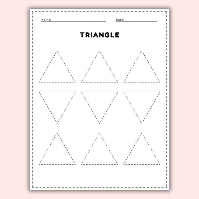 May include: A white worksheet with the word "TRIANGLE" in bold black letters. The worksheet has dotted lines forming six triangles for tracing. The top of the worksheet has lines for "Name:" and "Date:."