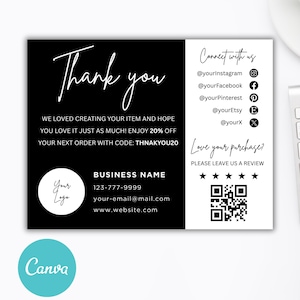 May include: A black and white business thank you card with the words "Thank you" in a script font. The card includes social media handles, a QR code, and the text "We loved creating your item and hope you love it just as much!"