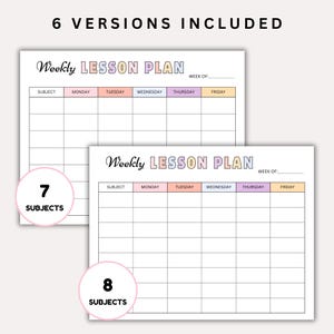 May include: Two weekly lesson plan templates with pastel-colored headers for each day of the week. One template is labeled with 7 subjects, and the other with 8 subjects. The text "6 VERSIONS INCLUDED" is at the top.
