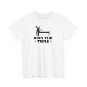Own the Table Billiards Player Graphic T-Shirt, Unisex Billiards T-Shirt, 8 Ball Design Billiards Fan Gift