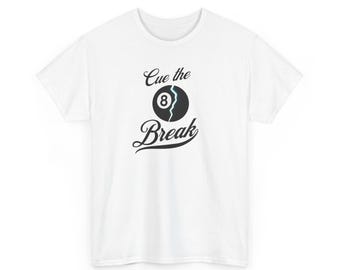 Camiseta Cue the Break con bola 8 agrietada y brillo neón, camiseta de billar unisex, diseño de bola 8, regalo para fanáticos del billar.