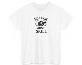 Camiseta vintage de bola 8 "Sin suerte, solo habilidad", unisex, ideal como regalo para aficionados al billar, con diseño de bola 8, y camiseta de tiburón de billar.