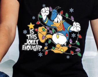 Is This Jolly Enough Png, Disney Donald Duck PNG, Disney Xmas Party png, Christmas Family Trip Png, Xmas Holiday Png, Christmas Donald Duck