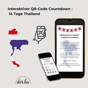 May include: A smartphone displays a countdown for a 14-day Thailand trip, with the text "Interaktiver QR-Code Countdown - 14 Tage Thailand." The image includes a map of Thailand and a hand holding a QR code. The phone screen shows text in German.