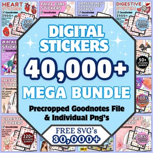 May include: A digital sticker mega bundle with over 40,000 stickers, including precropped Goodnotes files and individual PNGs. The image features various sticker packs with themes like hearts, aesthetics, and Valentine's Day. Includes over 30,000 free SVGs.