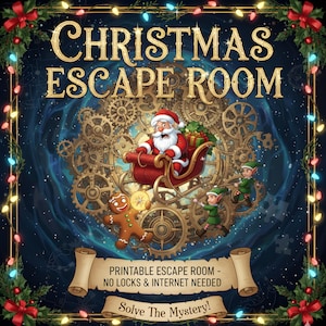 May include: A festive Christmas-themed graphic with the text "CHRISTMAS ESCAPE ROOM." Santa Claus rides a sleigh, accompanied by elves and a gingerbread man, set against a backdrop of gears. The banner reads "Printable Escape Room - No Locks & Internet Needed. Solve The Mystery!"