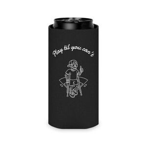 League Night Legends Can Cooler, Play Til You Cant Insulated Beverage Holder, Can Cooler Gift for Sports Lovers