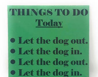 Dog Out Dog In Things To Do Novelty 4 x 5 in Wooden Magnet Chart for Fridge