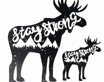 MOOSE Stay Strong 5" & 2" Set of Decals Stickers For Car, Window, Wall, Mirror