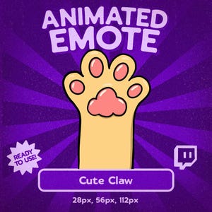 May include: Animated emote featuring a cartoon paw with a light yellow paw pad and pink toe beans. The text "ANIMATED EMOTE" is at the top, with "Cute Claw" below the paw. The image includes the Twitch logo and "READY TO USE!"