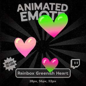 May include: Animated emotes graphic on a black background. The text "ANIMATED EMOTE" is at the top. Three heart graphics are displayed, one pink, one green and pink, and one pink and green. The text "Rainbow Greenish Heart" is in a white box.