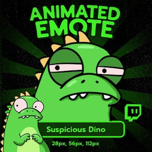 May include: Animated emote graphic featuring a green dinosaur with a suspicious expression. The text "ANIMATED EMOTE" is at the top, and "Suspicious Dino" is below the dinosaur. The graphic includes a Twitch logo and size specifications.