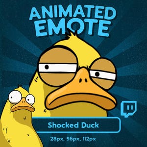 May include: A yellow cartoon duck with a surprised expression, large oval eyes, and an orange beak. The text "ANIMATED EMOTE" is at the top, and "Shocked Duck" is at the bottom, with size details. A Twitch logo is in the corner.