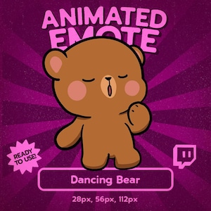 May include: A brown cartoon bear with closed eyes and rosy cheeks dances on a purple background with radial lines. Text reads "ANIMATED EMOTE" and "Dancing Bear." The image includes a Twitch logo and "READY TO USE!"