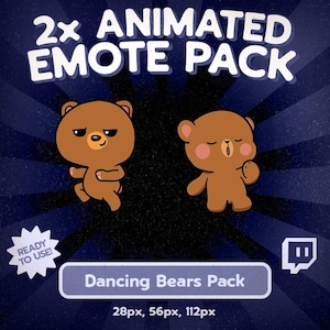 May include: An image featuring two animated brown bears with different expressions. The text "2x ANIMATED EMOTE PACK" is at the top, with "Dancing Bears Pack" below the bears. The image also includes the text "READY TO USE!" and size specifications.