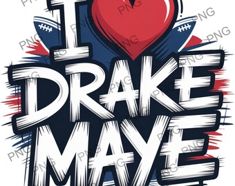 Ich liebe Drake Maye PNG, New England Patriots Fan Png, # 10 Drake Maye Tee, Dummes Shirt Png, I Herz Drake Maye Sublimation, Sofort Download,