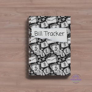 May include: A spiral-bound "Bill Tracker" notebook with a black and white money-themed pattern. The cover features a repeating design of dollar signs, envelopes, and coins. The title "Bill Tracker" is displayed on a white torn paper.
