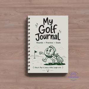 May include: A spiral-bound notebook with a white cover featuring the text My Golf Journal, Rounds, Practice, Goals, and Grip it. Rip it. Learn a little. Laugh a lot. A cartoon golf ball character carries a golf bag on a course.
