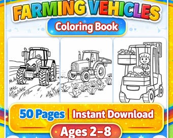 Farming Vehicles Coloring Book for Kids, 50 Printable Tractor and Farm Machine Pages, A4 PDF Instant Download, Boys Gift