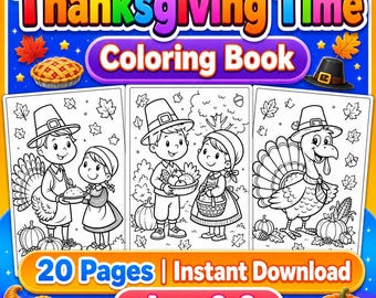 May include: Thanksgiving Time Coloring Book cover with illustrations of children, a turkey, and pumpkins. The cover includes the text "Thanksgiving Time Coloring Book", "20 Pages | Instant Download", and "Ages 2-8".
