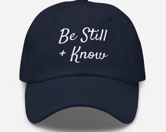 Be Still And Know Hat, Psalm 46:10 Scripture Baseball Cap, Christian Faith Hat, Bible Verse Cap, Religious Mom Trendy, Gift For Him