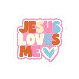 Jesus Loves Me Kiss-Cut Stickers, Cute Colorful Decals, Christian Gifts, Laptop Stickers, Jesus Stickers, Inspirational Stickers