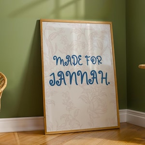 Made For Jannah Poster, Islamic Wall Art Decor, Faith Quote Muslim Reminder