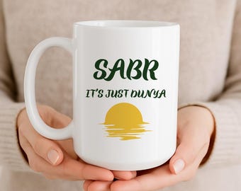 Islamic Sabr Dunya Ceramic Mug: Muslim Art Quote, Coffee Tea Cup