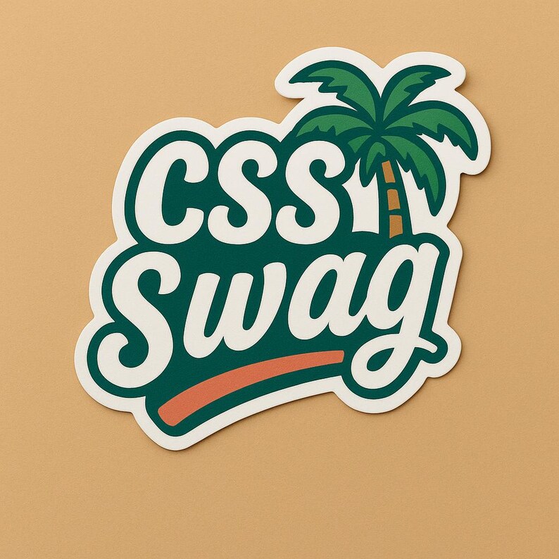 Puede incluir: Una pegatina troquelada con las palabras "CSS Swag" en blanco, contorneadas en verde oscuro, con un gr&aacute;fico de palmera. Una franja naranja subraya la palabra "Swag". La pegatina est&aacute; sobre un fondo beige.