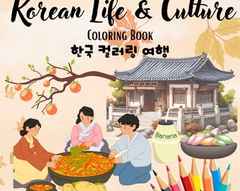 Printable Korean Culture Coloring Book,  40 Printable Coloring Pages, Festivals, Food  (Digital Download)