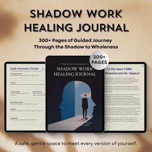 May include: A digital journal, "Shadow Work Healing Journal", with over 300 pages of guided content. The cover shows a person between two faces. The text reads "A safe, gentle space to meet every version of yourself."