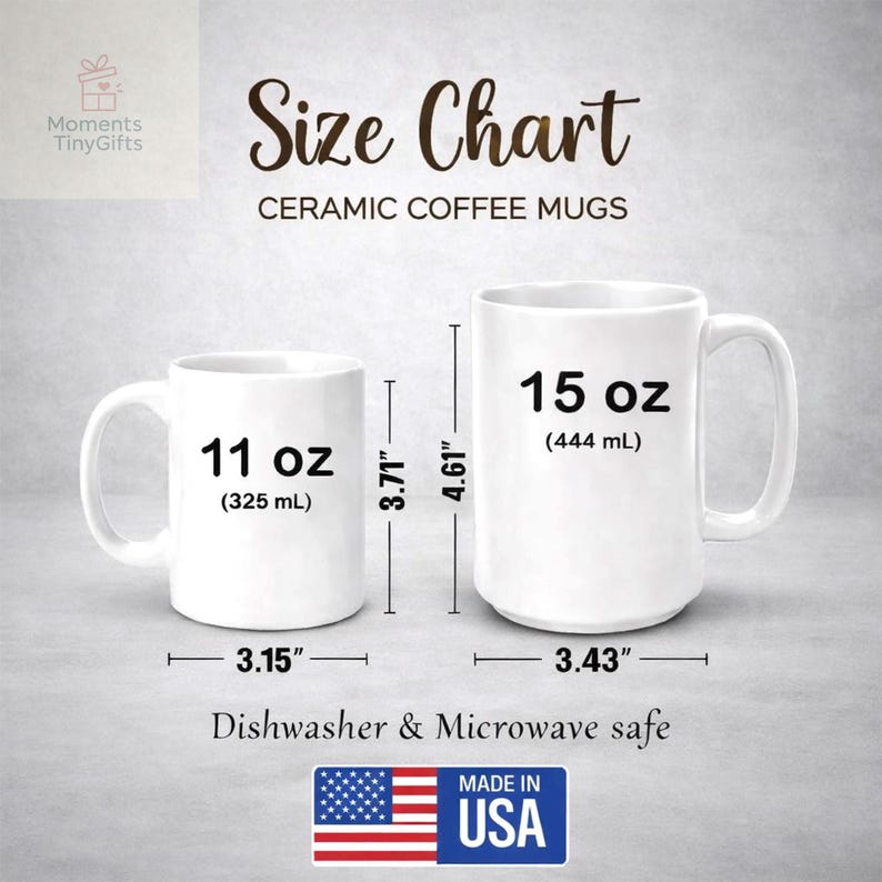May include: Size chart for white ceramic coffee mugs. The image shows two mugs: an 11 oz (325 mL) mug, 8 cm wide and 9.4 cm tall, and a 15 oz (444 mL) mug, 8.7 cm wide and 11.7 cm tall. Dishwasher and microwave safe. Made in the USA.