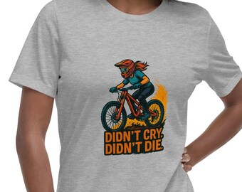 Didn’t Cry, Didn’t Die – Women’s MTB Tee