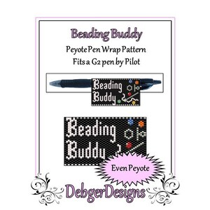 May include: Beading Buddy Peyote Pen Wrap Pattern.  Fits a G2 pen by Pilot.  Black and white beading pattern with the text "Beading Buddy" and colorful beads.  Even Peyote.