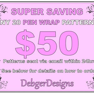 Puede incluir: Gráfico rosa y negro con el texto "SUPER SAVING ANY 20 PEN WRAP PATTERNS 50€" y el texto "Patrones enviados por correo electrónico dentro de las 24 horas. Consulte a continuación para obtener detalles sobre cómo realizar el pedido. Debger Designs".