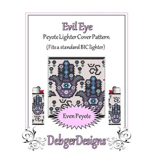 May include: A printable pattern for a peyote stitch lighter cover featuring an evil eye design. The pattern is for a standard BIC lighter and is called "Evil Eye". The pattern is labeled "Even Peyote" and is from DebgerDesigns.