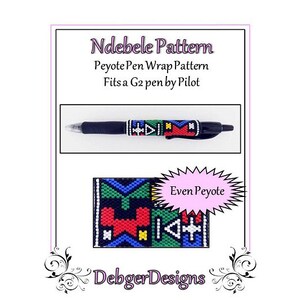 May include: A colorful beaded pen wrap pattern inspired by Ndebele art. The pattern is made with even count peyote stitch and fits a Pilot G2 pen. The image includes the text "Ndebele Pattern", "Peyote Pen Wrap Pattern", "Fits a G2 pen by Pilot", and "Even Peyote".