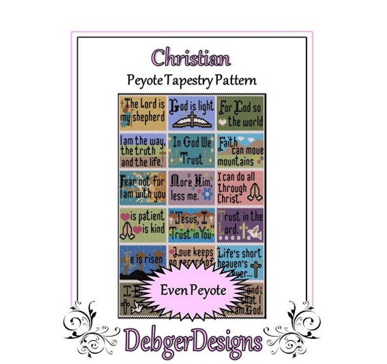 May include: A Christian Peyote Tapestry Pattern with a colorful grid of squares containing inspirational quotes and verses. The squares are arranged in a 6x4 grid with a title at the top and the words "Even Peyote" in a pink circle at the bottom.