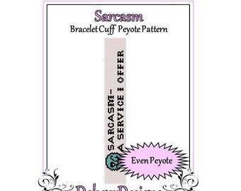Pattern Beading Peyote(Bracelet Cuff)- Sarcasm