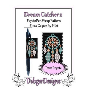 May include: A digital pattern for a peyote stitch pen wrap featuring a dream catcher design with turquoise, white, and orange beads. The pattern is titled "Dream Catcher 2" and is for a G2 pen by Pilot. The text "Even Peyote" is also included in the image.