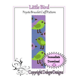 May include: A peyote stitch bracelet cuff pattern featuring a repeating design of little green birds on a purple and blue background. The pattern is titled "Little Bird" and includes the text "Peyote Bracelet Cuff Pattern" and "Copyright DebgerDesigns".