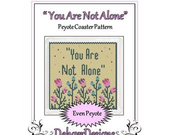 Peyote Perlenmuster (Untersetzer)-You Are Not Alone