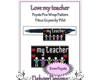 Peyote Beading Pattern (Pen Wrap/Cover)-Love my teacher