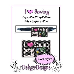 May include: A black and white peyote beading pattern for a pen wrap. The pattern features a sewing machine, a heart, and the text "I Love Sewing". The pattern is designed to fit a G2 pen by Pilot.