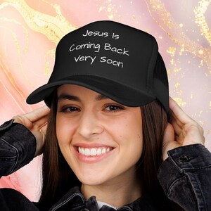 Jesus Is Coming Back Foam Trucker Hat: Christian Apparel