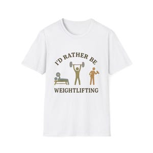 Fitness Enthusiast T-Shirt: I&#39;d Rather Be Weightlifting, Unisex Gym Tee, Workout Shirt, Gift for Fitness Lovers, Casual Fitness Apparel