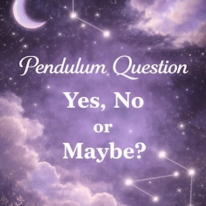 May include: A celestial-themed image with a purple and blue background, featuring a crescent moon, constellations, and the text "Pendulum Question Yes, No or Maybe?" The design evokes a sense of mystery and divination.