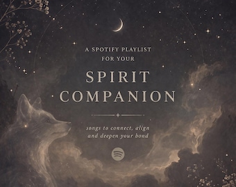 Spotify Playlist for Your Spirit Companion
